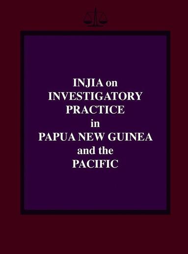 bokomslag Injia on Investigatory Practice in Papua New Guinea and the Pacific