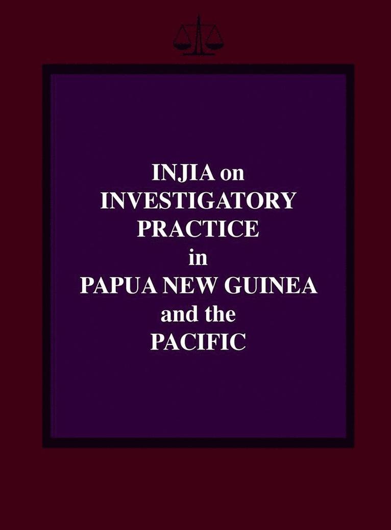 Injia on Investigatory Practice in Papua New Guinea and the Pacific 1