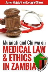 bokomslag Mujajati and Chirwa On Medical Law and Ethics in Zambia
