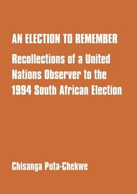 Chisanga Puta Chekwe - Election to Remember, Inbunden