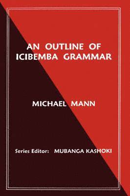 bokomslag An Outline of Icibemba Grammar