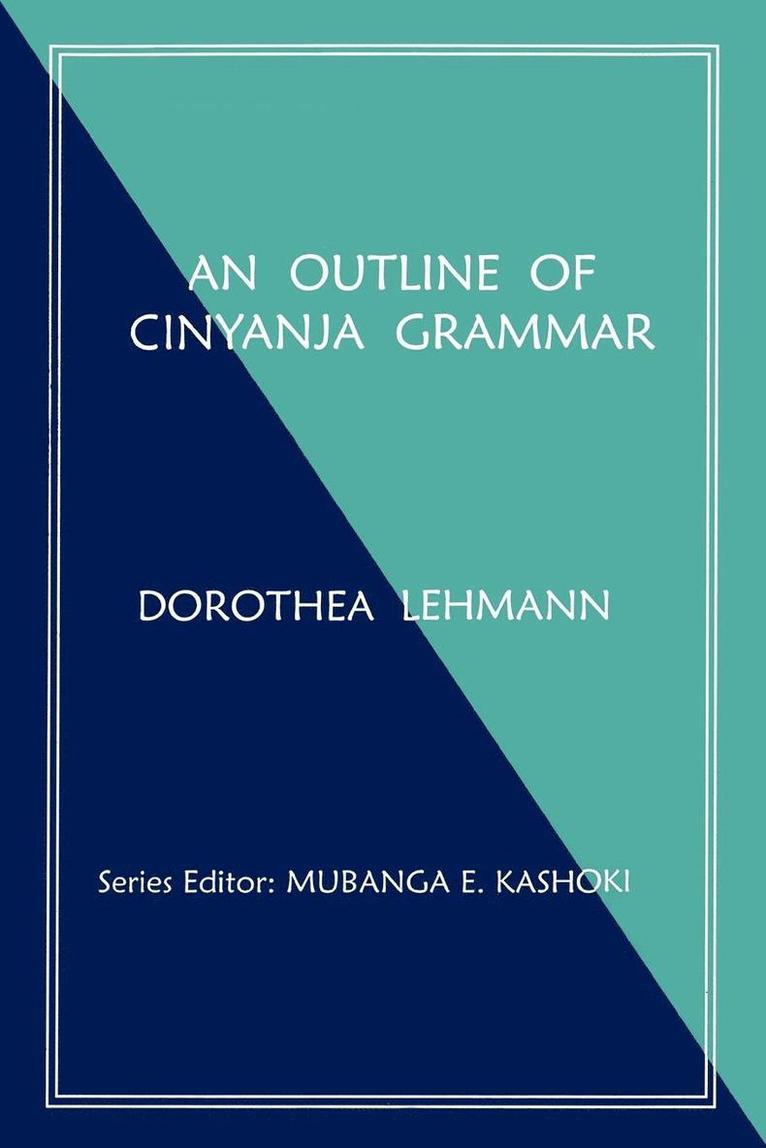 An Outline of Cinyanja Grammar 1