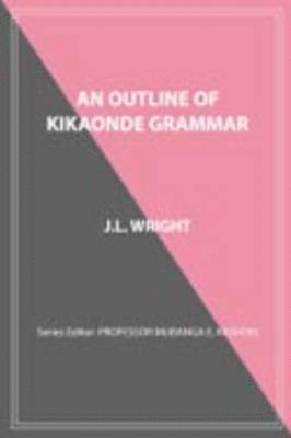 bokomslag An Outline of Kikaonde Grammar