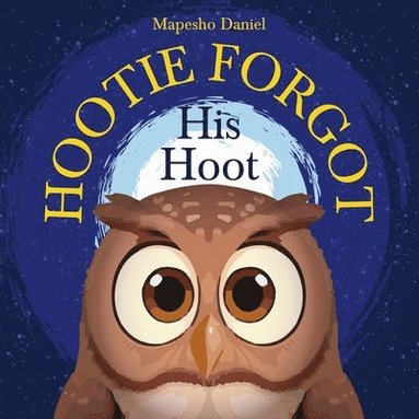 bokomslag Hootie Forgot His Hoot