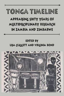 Tonga Timeline. Appraising Sixty Years of Multidisciplinary Research in Zambia and Zimbabwe 1