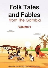 bokomslag Folk Tales and Fables from the Gambia. Volume 1