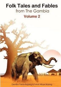 bokomslag Folk Tales and Fables from The Gambia. Volume 2