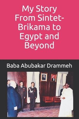 My Story: From Sintet-Brikama to Egypt and Beyond 1