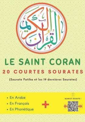 bokomslag Le Saint Coran: 20 courtes sourates Arabe + Français + Phonétique + QR-codes audio Parfait pour les enfants et les débutants Pour lire, comprendre, éc