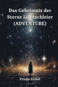 bokomslag Das Geheimnis der Sterne Lichtschleier (Adventure)