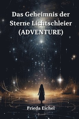 Das Geheimnis der Sterne Lichtschleier (Adventure) 1