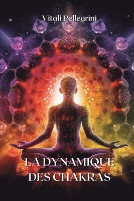 La Dynamique Des Chakras 1