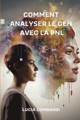 bokomslag Comment Analyser Le Gens Avec La Pnl