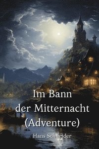 bokomslag Im Bann der Mitternacht (Adventure)
