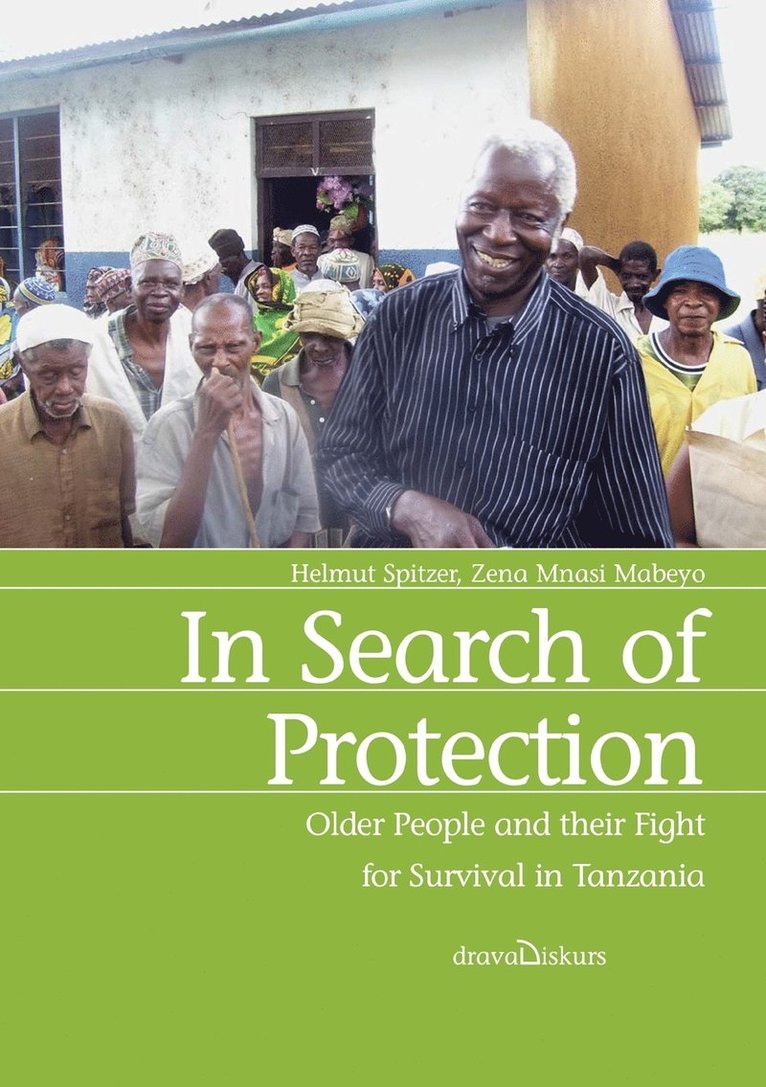 Helmut Spitzer, Zena Mnasi Mabeyo - In Search of Protection. Older People and their Fight for Survival in Tanzania, Häftad