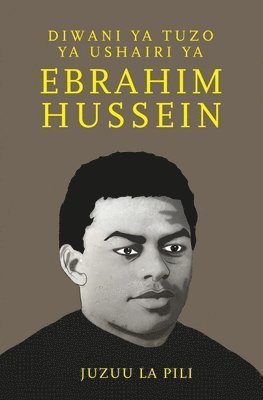 bokomslag Diwani ya Tuzo ya Ushairi ya Ebrahim Hussein