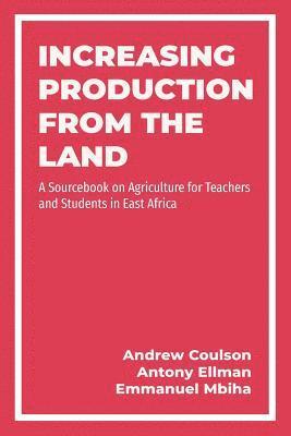 Increasing Production from the Land 1
