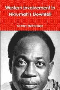 Western Involvement in Nkrumah's Downfall