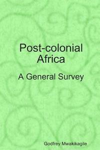 bokomslag Post-colonial Africa: A General Survey