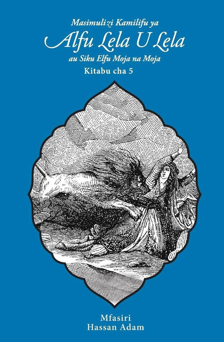 Masimulizi Kamilifu Ya Alfu Lela U Lela Au Siku Elfu Moja Na MojaKitabu Cha Tano