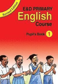 E&D Primary English Course: Pupil's Book 1