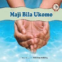 John Bosco a. Mihigo - Maji Bila Ukomo, Häftad