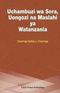 Chachage Seithy L. Chachage - Uchambuzi wa Sera, Uongozi na Maslahi ya Watanzania, Häftad
