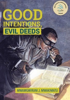 Good Intentions, Evil Deeds 1