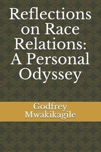 bokomslag Reflections on Race Relations: A Personal Odyssey