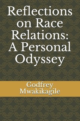 Reflections on Race Relations: A Personal Odyssey 1