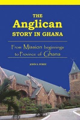 bokomslag Anglican Story in Ghana