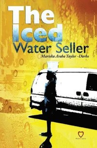 bokomslag The Iced Water Seller