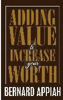 bokomslag Adding Value to Increase Your Worth