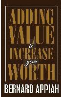 Adding Value to Increase Your Worth 1