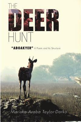 The Deer Hunt: 'Aboakyer' A Poem and Its Structure 1