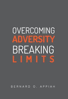 Overcoming Adversity Breaking Limits 1