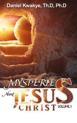 Mysteries about Jesus Christ (Vol. 1) 1