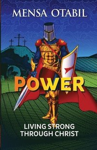 bokomslag Power: Living Strong Through Christ