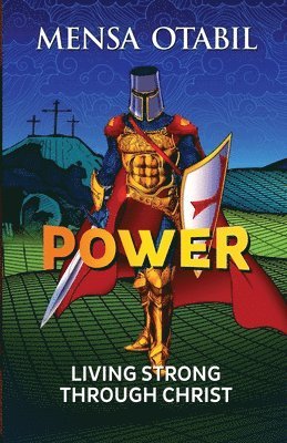 Power: Living Strong Through Christ 1