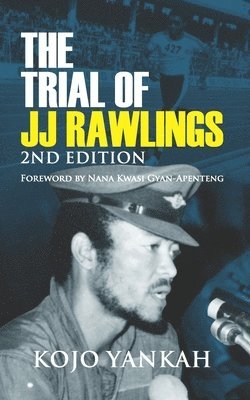 bokomslag The Trial of J.J. Rawlings: Echoes of the 31st December Revolution