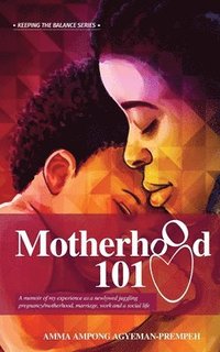 bokomslag Motherhood 101