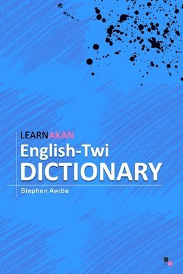 bokomslag LearnAkan English-Twi Dictionary: Asante Twi Edition