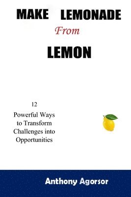 Make Lemonade from Lemon 1