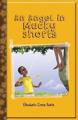Angel in Mucky Shorts