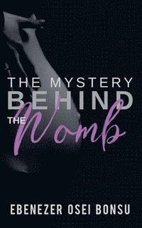 bokomslag Mystery Behind the Womb