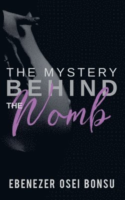 bokomslag Mystery Behind the Womb