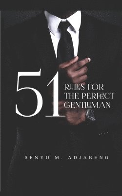 bokomslag 51 Rules for the Perfect Gentleman