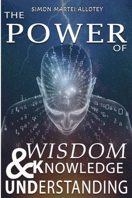 bokomslag power of wisdom knowledge and understanding.