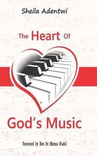 bokomslag The Heart of God's Music