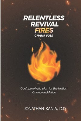 Relentless Revival Fires Ghana Vol 1 1